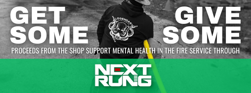 GET SOME = GIVE SOME Proceeds from the shop support mental health in the fire service through Next Rung